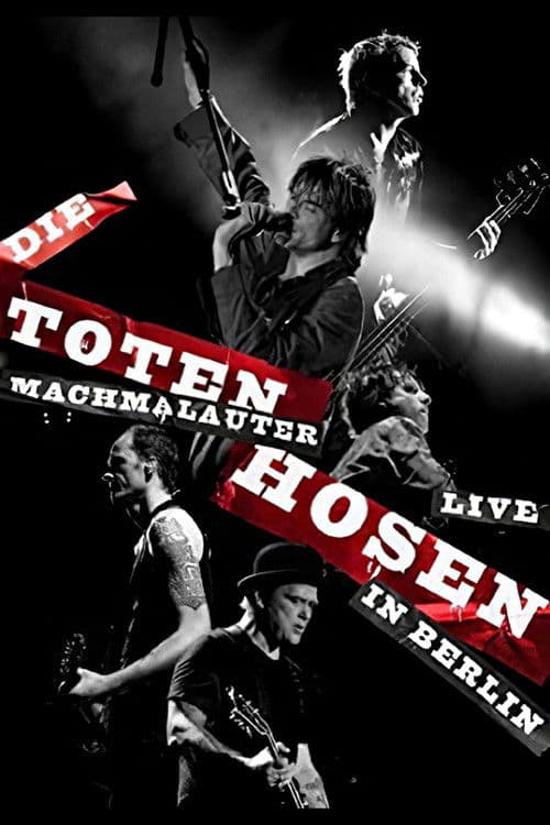 Poster for Die Toten Hosen: Machmalauter - Live in Berlin