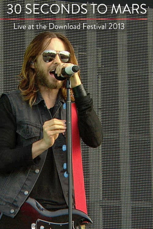 Poster for 30 Seconds to Mars | Live at Download Festival 2013