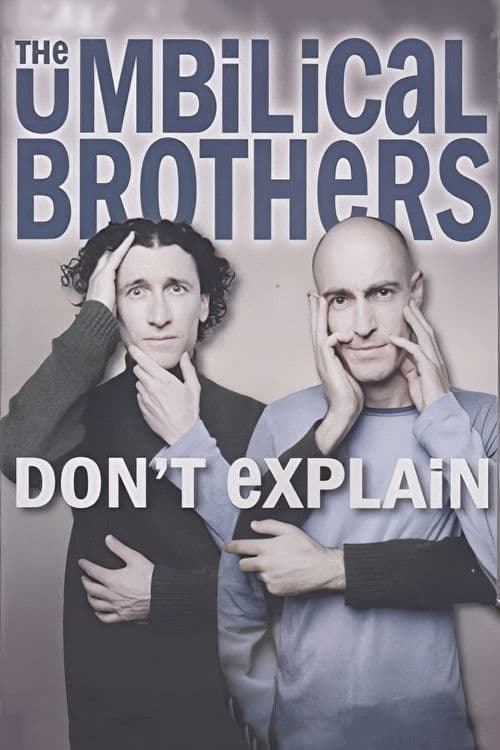 Poster for The Umbilical Brothers: Don't Explain