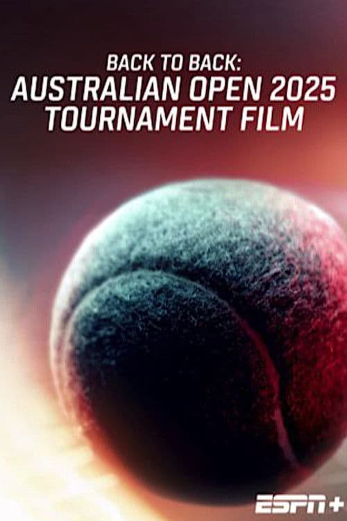 Poster for Back To Back: Australian Open 2025 Tournament Film