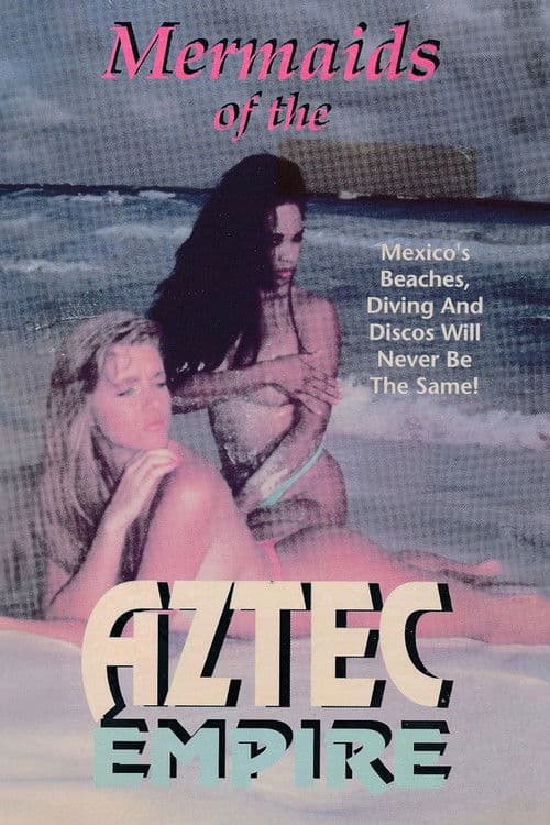 Poster for Mermaids of the Aztec Empire