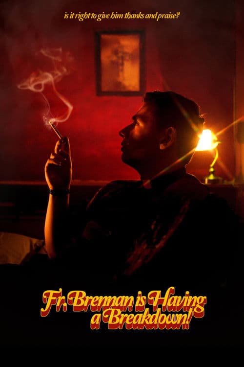 Poster for Fr. Brennan is Having a Breakdown!