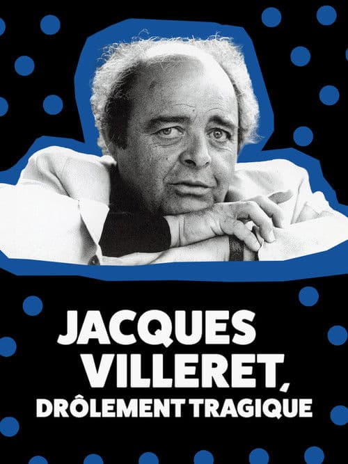 Poster for Jacques Villeret, drôlement tragique