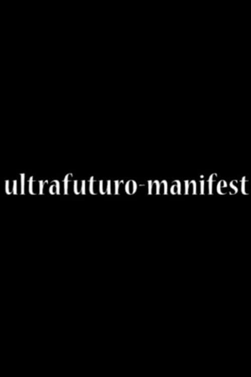 Poster for Ultrafuturo Manifest