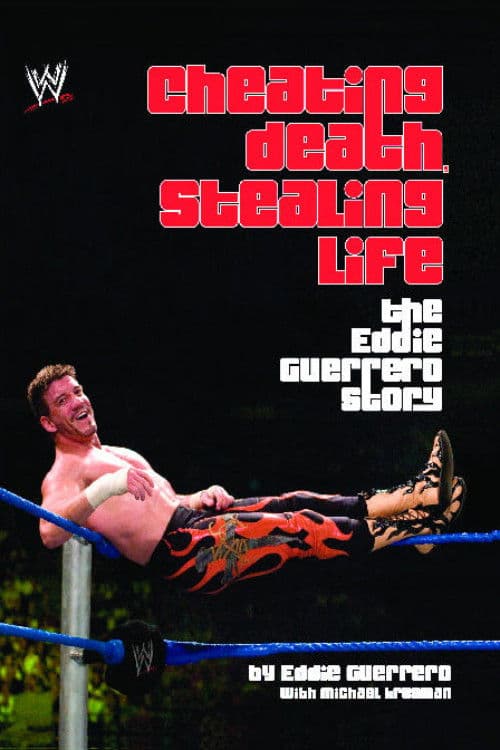 Poster for Cheating Death, Stealing Life: The Eddie Guerrero Story