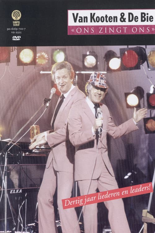 Poster for Van Kooten & De Bie: Ons Zingt Ons - Dertig jaar liederen en leaders!