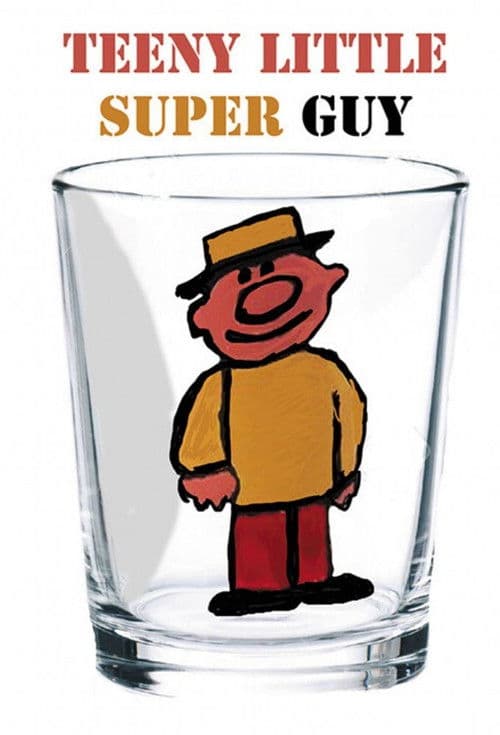 Poster for Teeny Little Super Guy