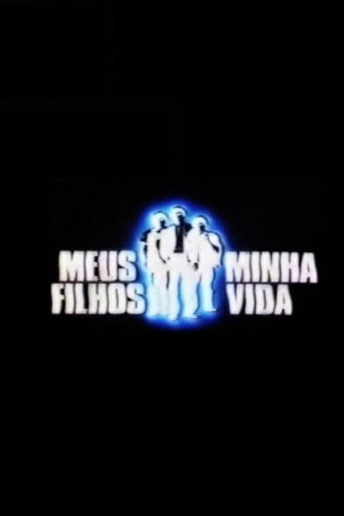 Poster for Meus Filhos, Minha Vida