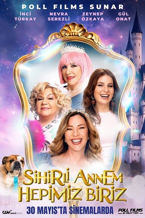 Poster for Sihirli Annem: Hepimiz Biriz