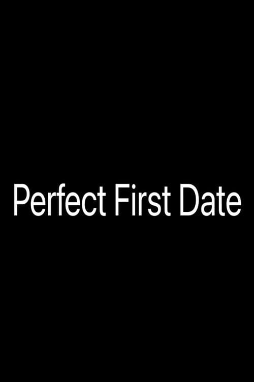 Poster for Perfect First Date
