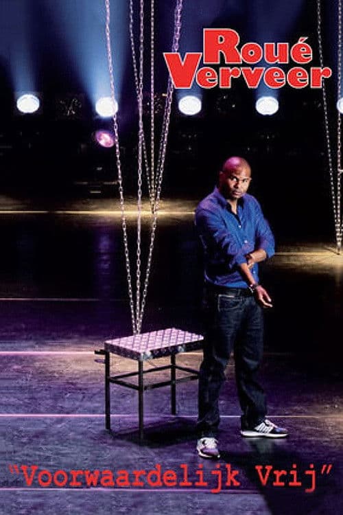 Poster for Roué Verveer: Voorwaardelijk Vrij