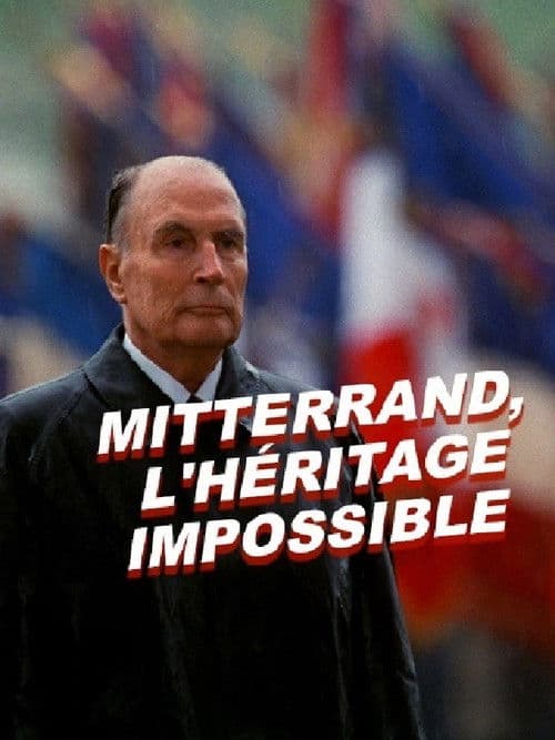 Poster for Mitterrand, the impossible legacy