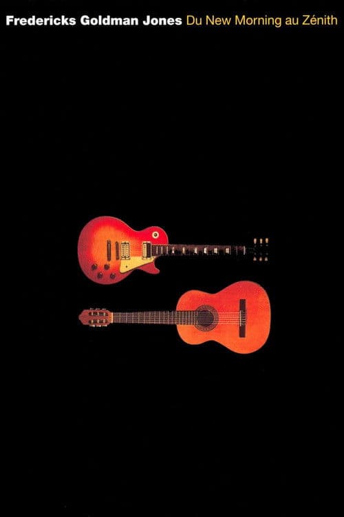 Poster for Fredericks Goldman Jones - Du New Morning au Zénith
