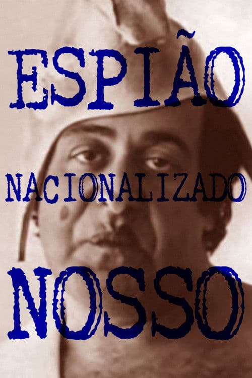 Poster for Espião Nacionalizado Nosso