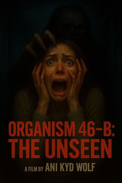 Poster for Organism 46-B The Unseen