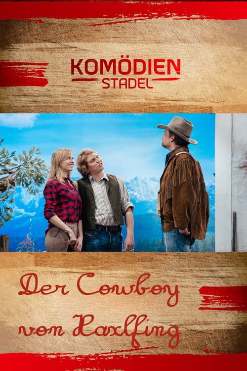 Poster for Der Komödienstadel - Der Cowboy von Haxlfing