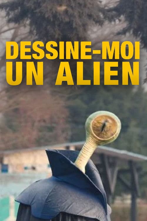 Poster for Dessine-moi un alien