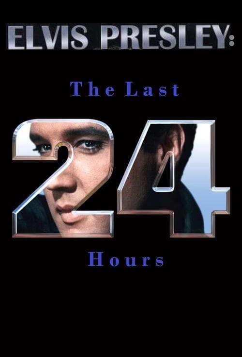 Poster for Elvis Presley: The Last 24 Hours