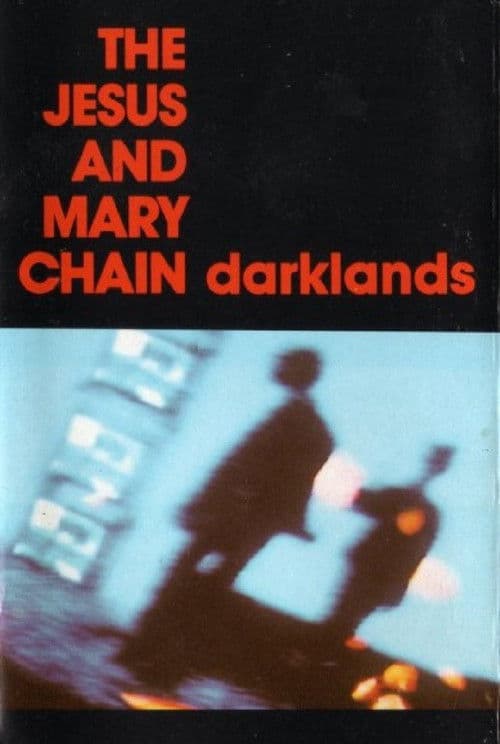 Poster for The Jesus and Mary Chain: Darklands
