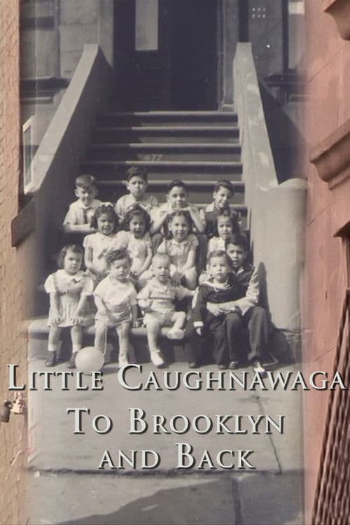 Similar title Little Caughnawaga: To Brooklyn and Back