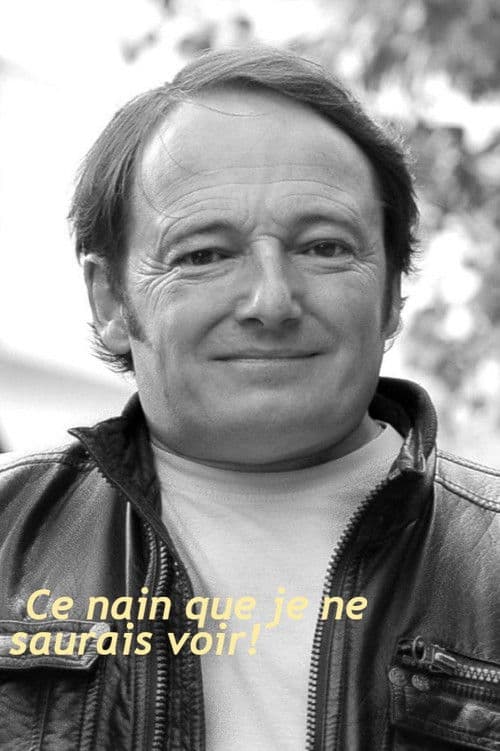 Poster for Ce nain que je ne saurais voir!