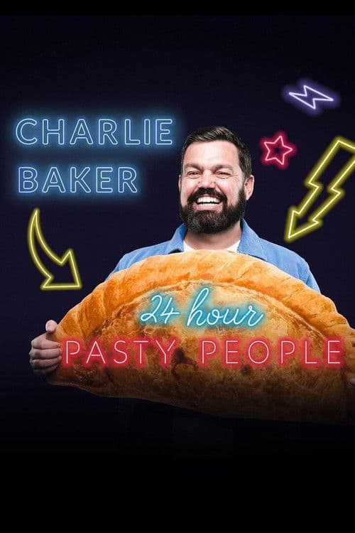 Poster for Charlie Baker: 24 Hour Pasty People