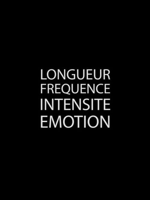 Poster for Longueur Fréquence Intensité Émotion