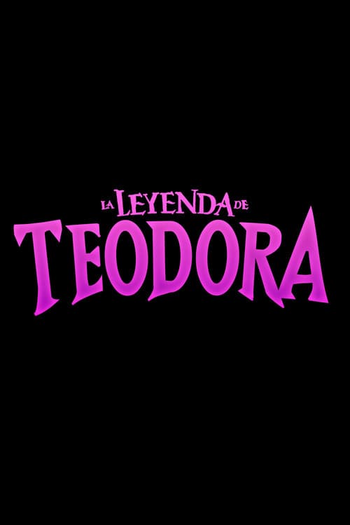 Poster for La Leyenda de Teodora