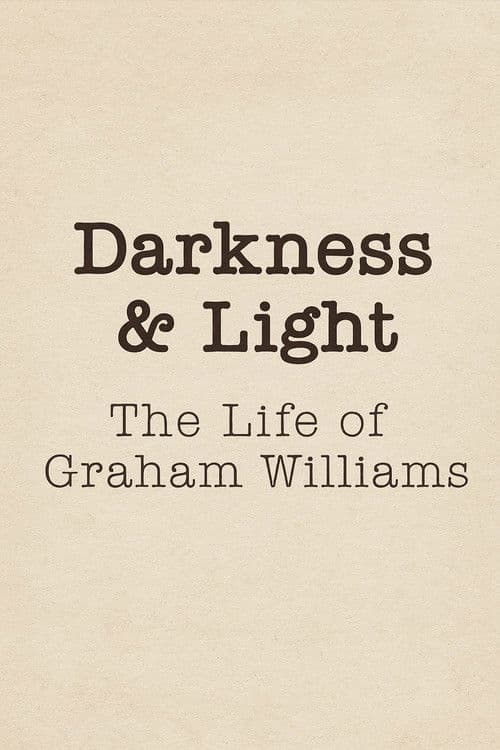 Poster for Darkness & Light: The Life of Graham Williams