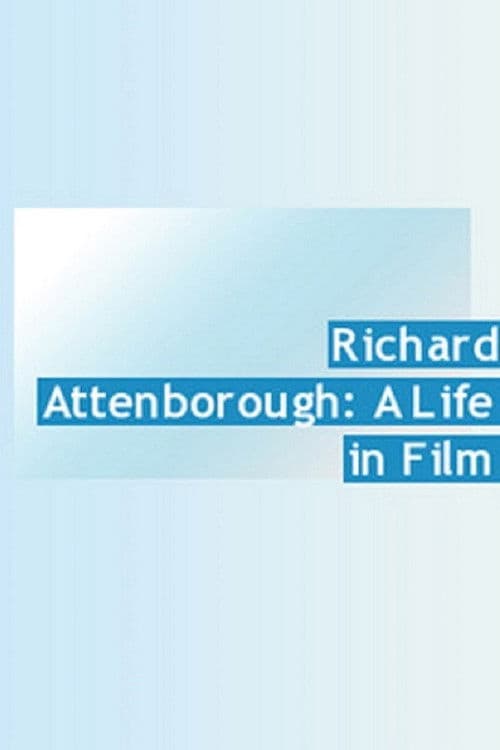 Poster for Richard Attenborough: A Life in Film