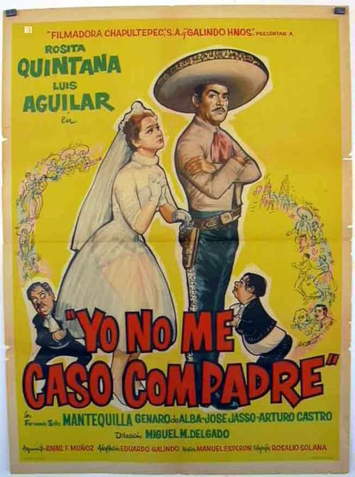 Poster for Yo No me Caso Compadre