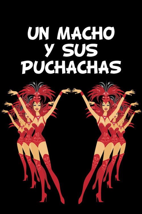 Poster for Un Macho y Sus Puchachas