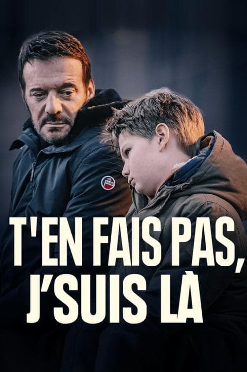 Poster for T'en fais pas, j'suis là