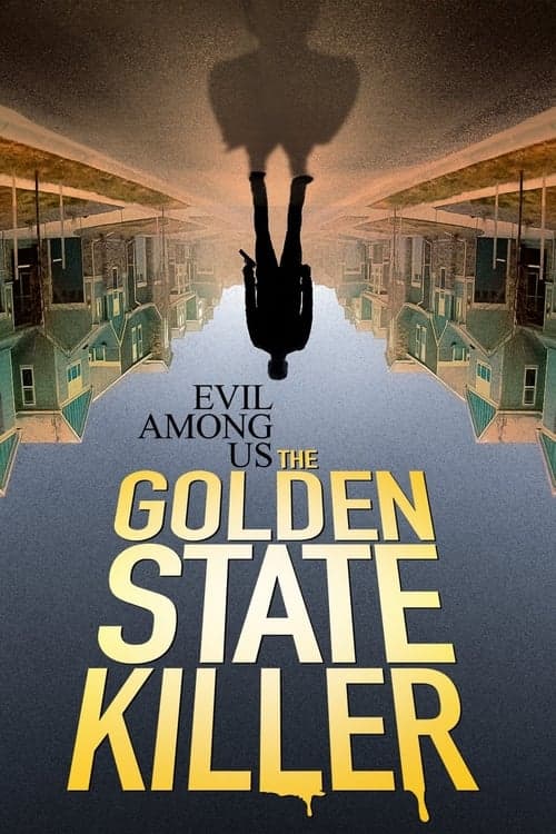 Poster for Evil Among Us: The Golden State Killer
