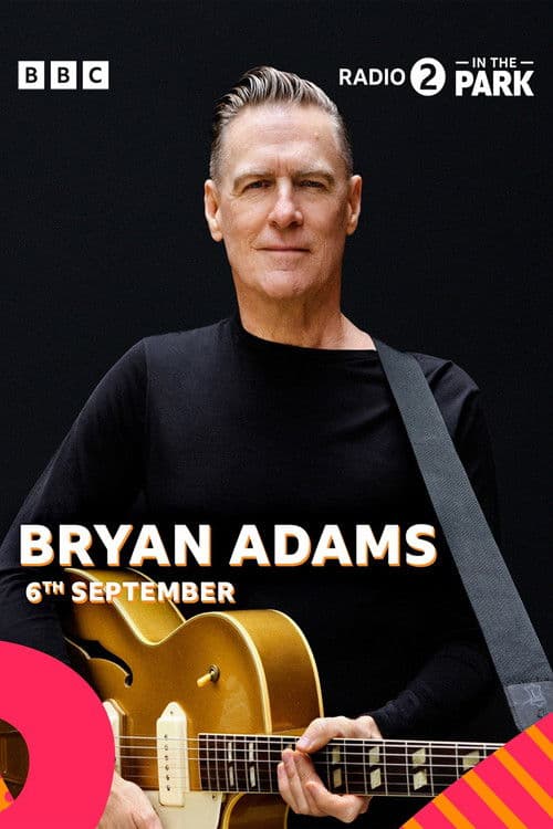 Poster for Radio 2 in the Park 2025: Bryan Adams