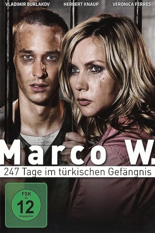 Poster for Marco W. - 247 Tage im türkischen Gefängnis