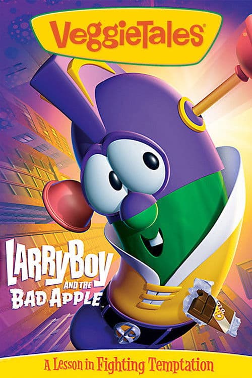 Poster for VeggieTales: LarryBoy and the Bad Apple