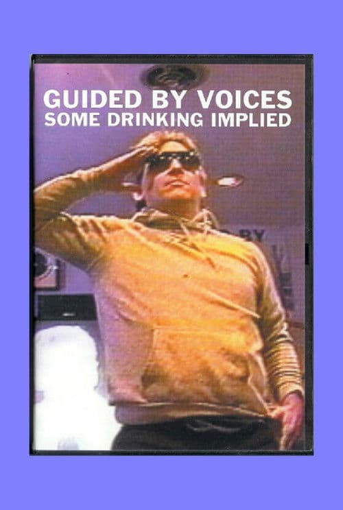 Poster for Guided By Voices: Some Drinking Implied
