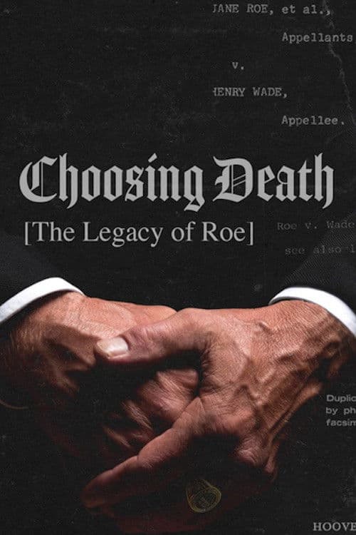 Poster for Choosing Death: The Legacy of Roe