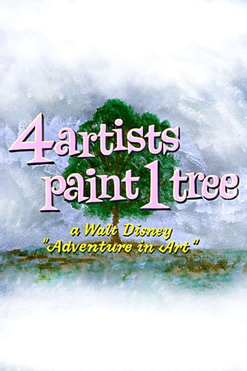 Poster for 4 Artists Paint 1 Tree: A Walt Disney 'Adventure in Art'