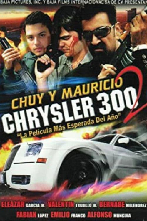 Poster for Chuy y Mauricio: Chrysler 300 2