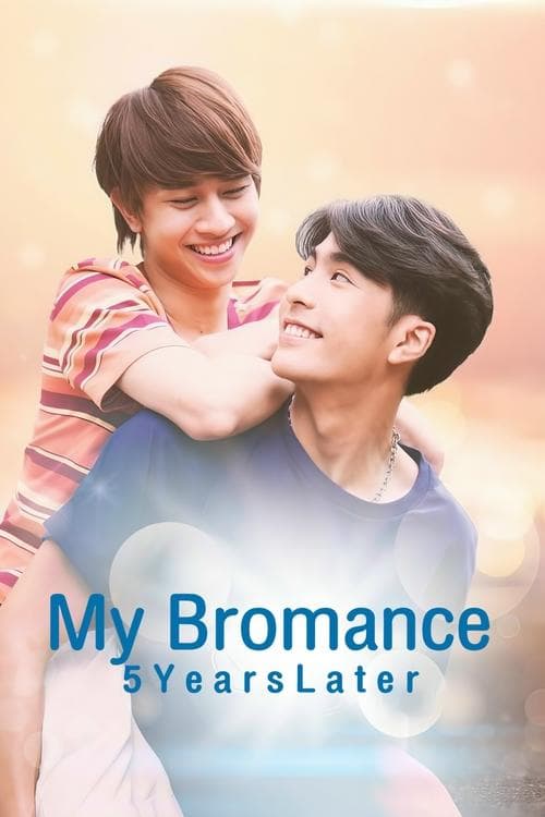 Poster for My Bromance 2: 5 Years Later