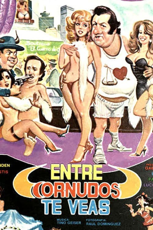 Poster for Entre cornudos te veas