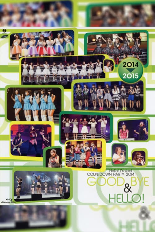 Poster for Hello! Project 2014 COUNTDOWN PARTY 2014-2015 ~GOODBYE & HELLO!~