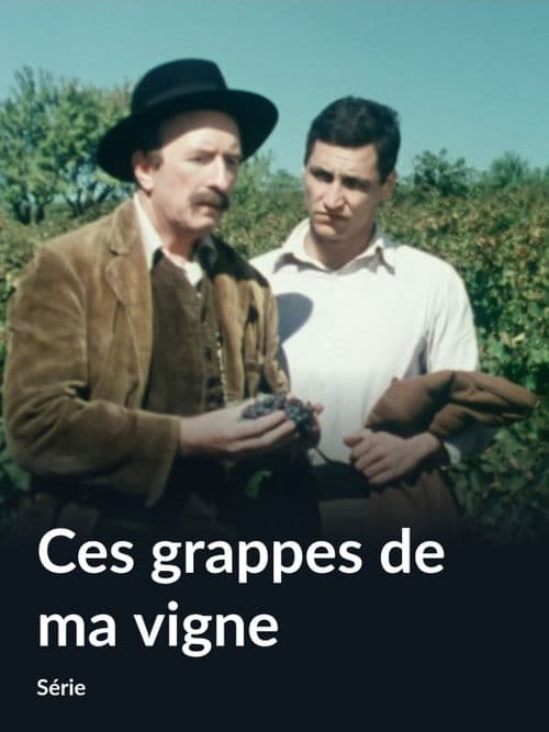 Poster for Ces grappes de ma vigne