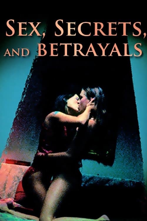 Poster for Sex, Secrets & Betrayals