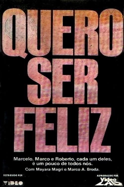 Poster for Quero Ser Feliz