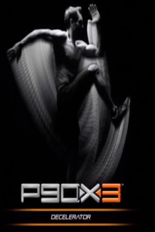 Poster for P90X3 - Decelerator
