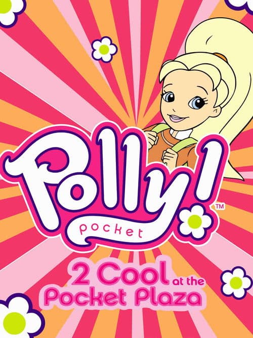Poster for Polly Pocket: 2 Cool at the Pocket Plaza