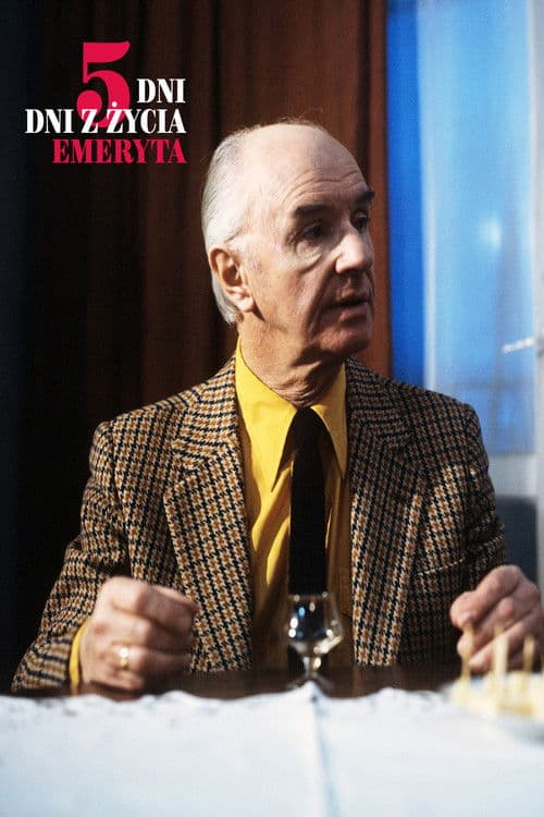 Poster for 5 dni z życia emeryta